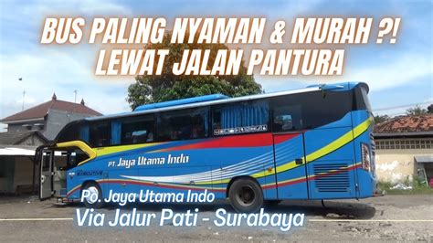 Bis Patas Penakluk Jalur Pantura Murah Nyaman Itulah Bis Jaya