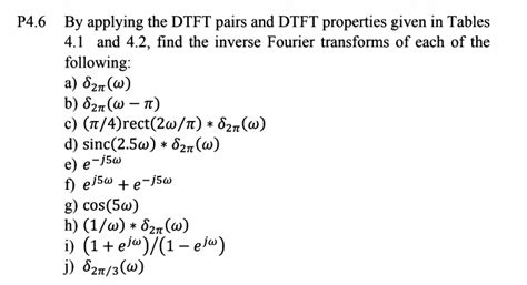 Solved P4 6 By Applying The DTFT Pairs And DTFT Properties Chegg