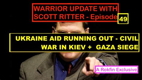 Warrior Update With Scott Ritter Civil War In Kiev As Us Cash Runs