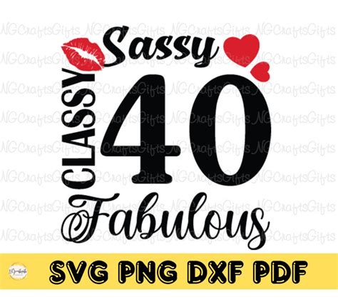 40sassy Classy Fabulous Svg Fabulous At 40 Svg 40th Birthday Svg For