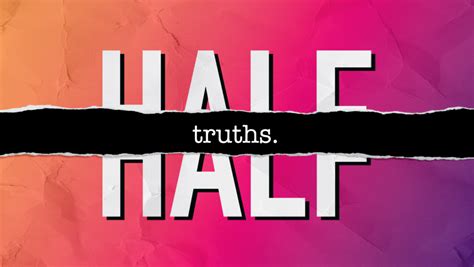 Half Truths Middletown Christian Church