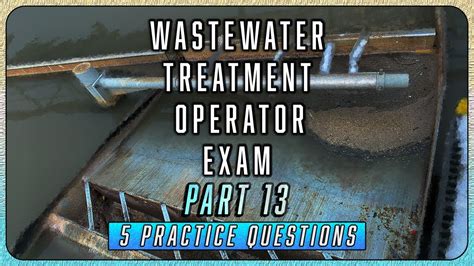 Part Wastewater Treatment Operator Exam Questions Youtube