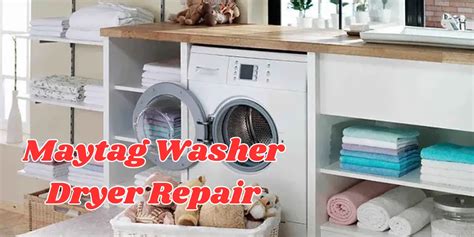 Maytag Washer Dryer Repair