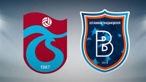 Trabzonspor Ba Ak Ehir Ma N N Muhtemel Leri Belli Oldu Spor