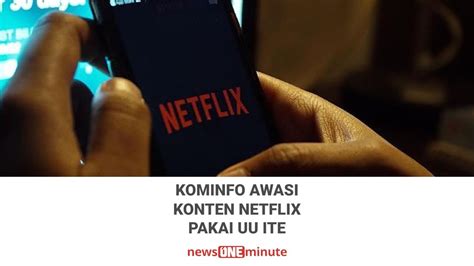 Kominfo Awasi Konten Netflix Pakai Uu Ite Youtube