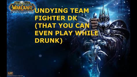 Wow Pvp Big Balls Undying Unholy Dk Drunk Bgs Youtube