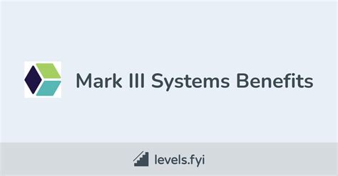 Mark Iii Systems Employee Perks And Benefits Levelsfyi