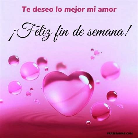 Feliz Fin De Semana Amor De Mi Vida