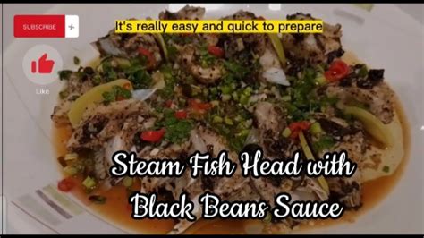 Steam Fish Head With Black Beans Sauce Recipe Youtube