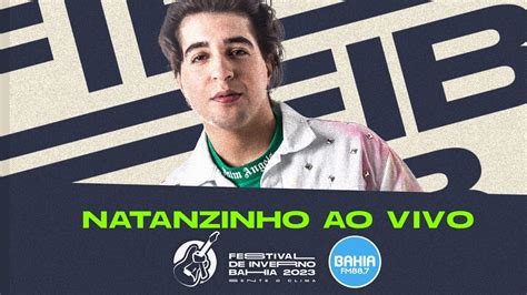 Natanzinho Ao Vivo No Festival De Inverno Bahia Youtube