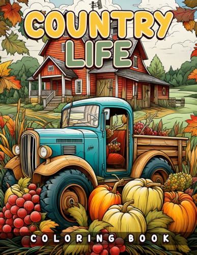 Country Life Coloring Book An Adults Coloring Book With Charming