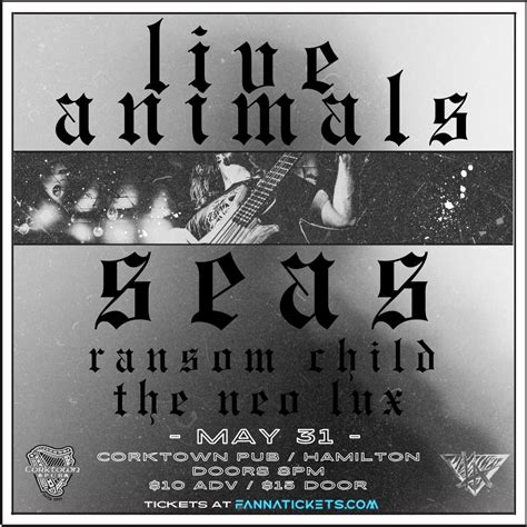 Live Animals / Seas / Ransom Child / The Neo Lux @ Corktown Pub - May ...