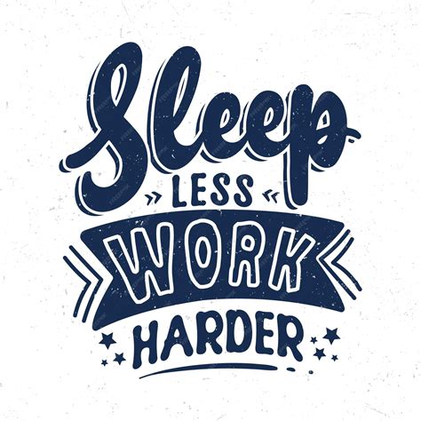 Premium Vector | Sleep less work harder