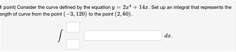 Solved 1 ﻿point ﻿consider The Curve Defined By The Equation