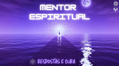 Mentores Espirituais Medita O Guiada Para Obter Respostas E Cura