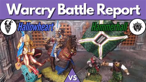 Hallowheart Vs Hammerhall Cities Of Sigmar Warcry Battle Report