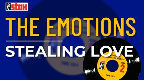 The Emotions Stealing Love Official Audio Youtube