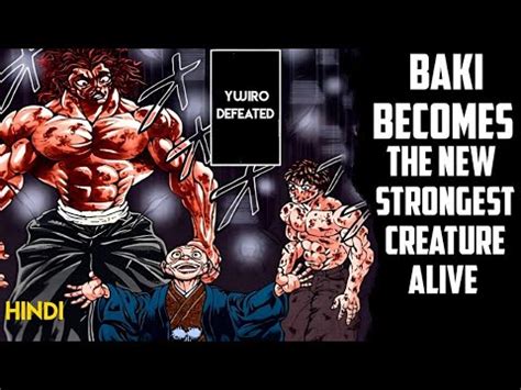 Baki Defeated Yujiro Hanma And Became New Strongest Creature Alive