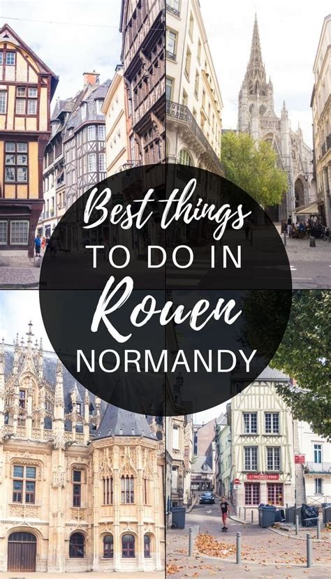 A Guide To The Best Things To Do In Rouen Artofit