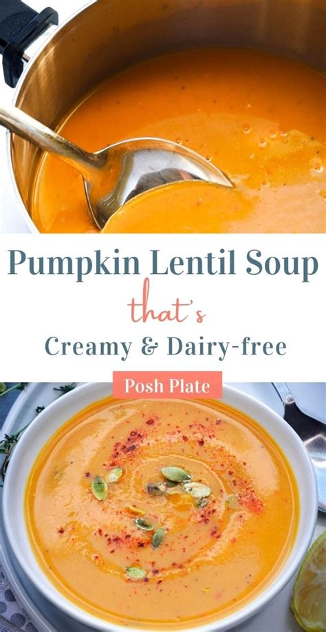 Creamy Pumpkin Lentil Soup Posh Plate