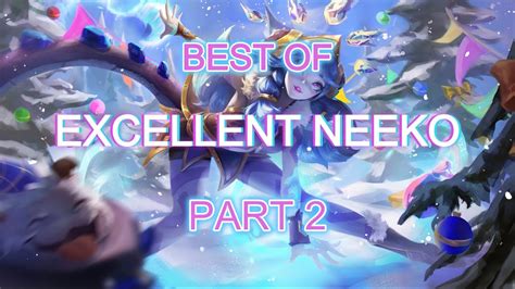 Neeko Montage Part Best Neeko Plays By Excellent Neeko Youtube