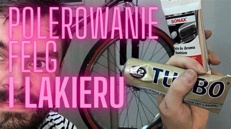 Polerowanie Felg I Lakieru W Rowerze MTB Z Przed Lat 5 YouTube