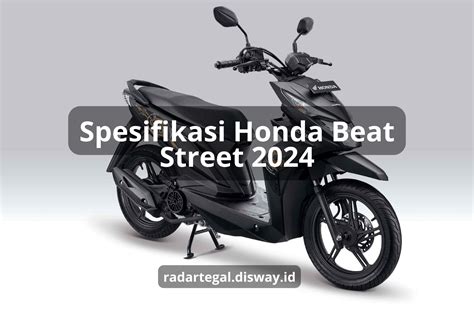 Spesifikasi Honda Beat Street 2024 Skuter Matic Yang Keren Dan Irit Bbm