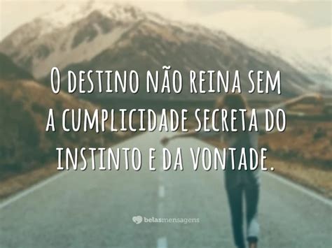 Frases De Destino Para Refletir Sobre Sua Caminhada