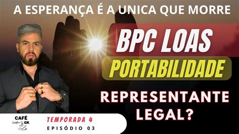 Representante Legal Bpc Loas Portabilidade De Empr Stimo Consignado