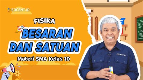 BESARAN DAN SATUAN MATERI FISIKA KELAS 10 Edcent Id YouTube