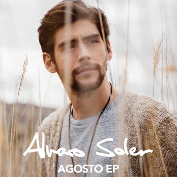 Agosto Ep By Alvaro Soler Album Lyrics Musixmatch Song Lyrics And