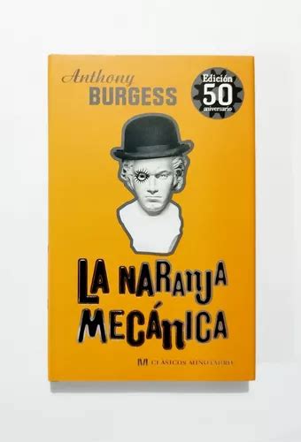 La Naranja Mecánica Anthony Burgess Tapa Dura Original Envío Gratis