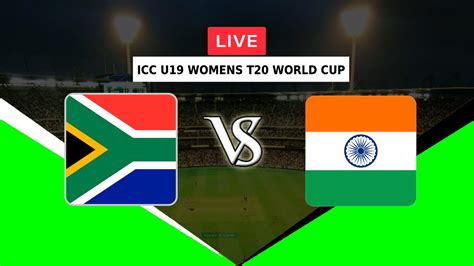 Live South Africa Women U Vs India Women U Icc U Womens T