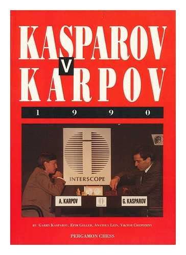 Kasparov Vs. Karpov, 1990 (Cadogan Chess Books) by Garry Kasparov; Efim ...