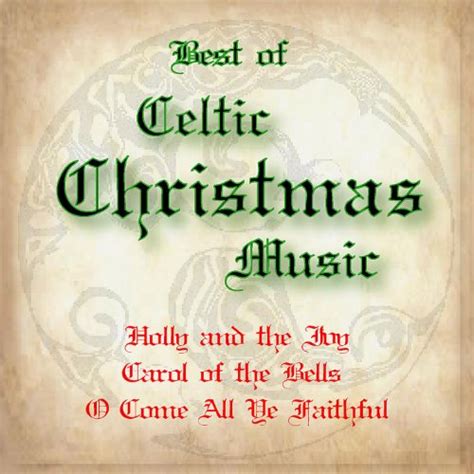 Best Of Celtic Christmas Music Holly And The Ivy Carol Of The Bells