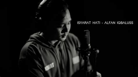 Alfan Iqbaluss Isyarat Hati Official Music Video YouTube