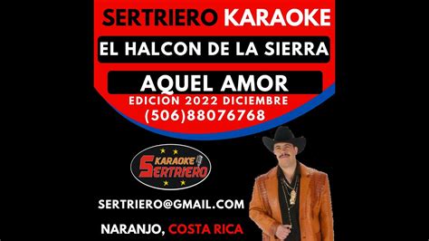 Aquel Amor El Halcon De La Sierra Demo Sertriero Karaoke Youtube