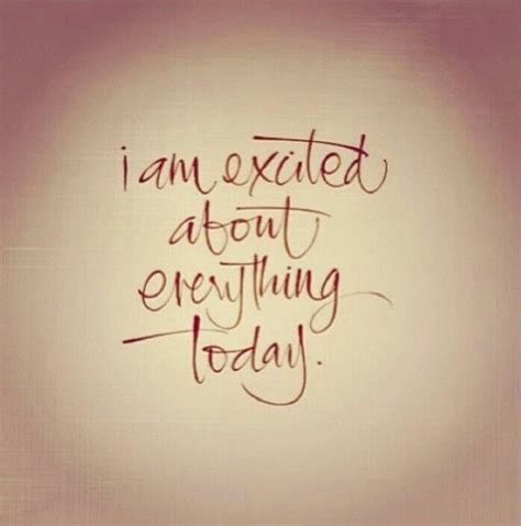 Feeling Excited Quotes. QuotesGram