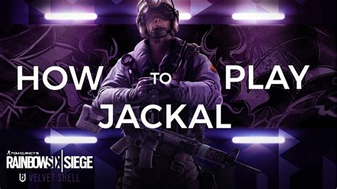 How To Play Jackal Rainbow Six Siege Guide Youtube