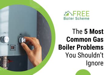 What Are Most Common Gas Boiler Problems You Shouldnt Ignore