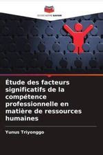 Tude Des Facteurs Significatifs De La Comp Tence Professionnelle En