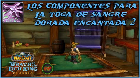 Los Componentes Para La Toga De Sangre Dorada Encantada Wow Classic