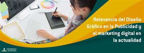 Relevancia Del Diseño Gráfico En La Publicidad Y El Marketing Digital