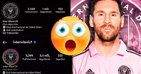 ¡empezó La ‘messi Manía Inter Miami Ganó 22 Millones De Seguidores