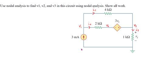 Solved Use Nodal Analysis To Find V1 V2 And V3 In This