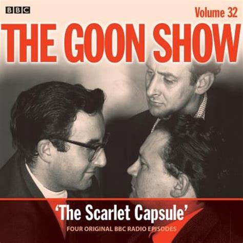 The Goon Show: Volume 32: Four episodes of the classic BBC radio comedy ...