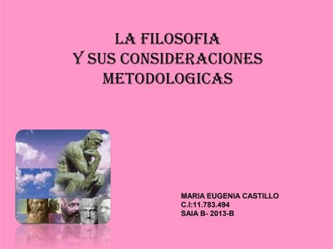 Filosofia Y Su Metodologia Ppt