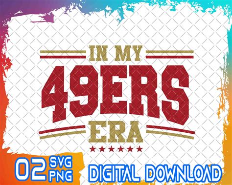 In My 49ers Era Svg Swifties And Chiefties Go 49ers Era Svg 49ers