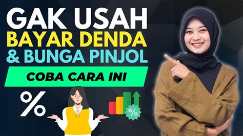 Gak Usah Bayar Bunga Denda Pinjol Coba Cara Ini Youtube