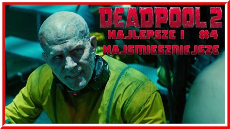 Masz Jak Supermoc Najlepsze I Naj Mieszniejsze Sceny Z Deadpool